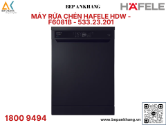 Máy rửa chén độc lập Hafele HDW-F6081B - 533.23.201 Nhập Khẩu Thổ Nhĩ Kỳ - Mới nhất năm 2026